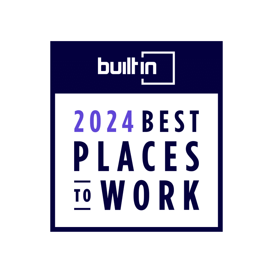 Badge reading "2024 Best Places to Work" with the Built In logo displayed above the text is set against a sleek background that complements our company information.